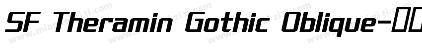 SF Theramin Gothic Oblique字体转换